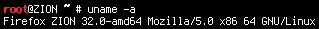 uname -a: Firefox ZION 32.0-amd64 Mozilla/5.0 x86_64 GNU/Linux